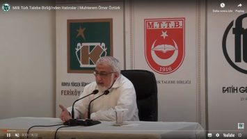 Milli Türk Talebe Birliği’nden Hatıralar | Muhterem Ömer Öztürk